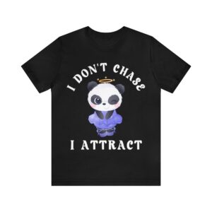 Don't Chase, Attract! Short Sleeve Tee